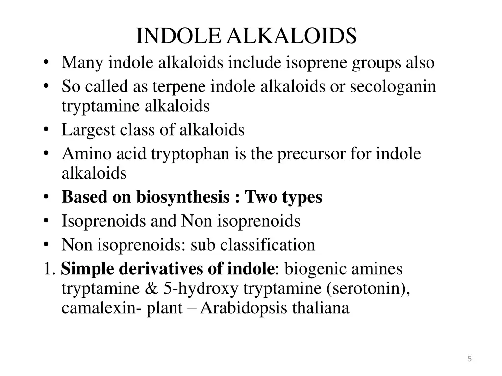 indole alkaloids many indole alkaloids include