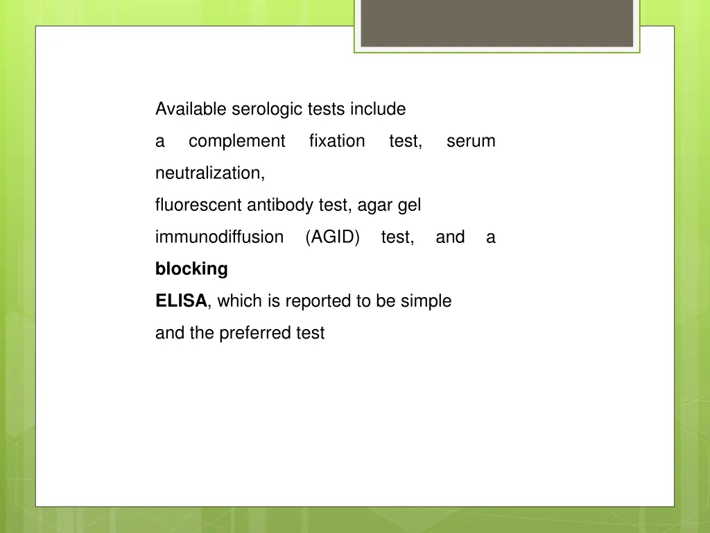 available serologic tests include