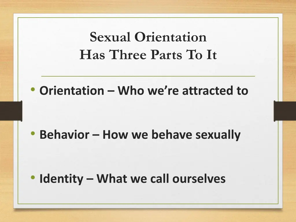 sexual orientation has three parts to it