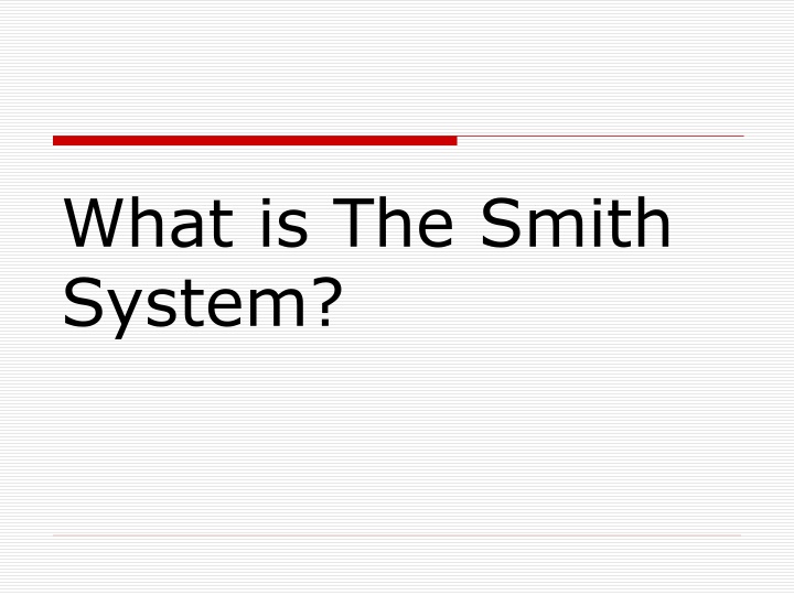 what is the smith system