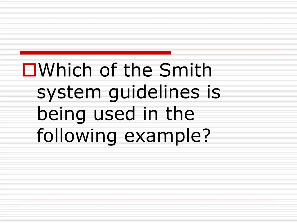 which of the smith system guidelines is being