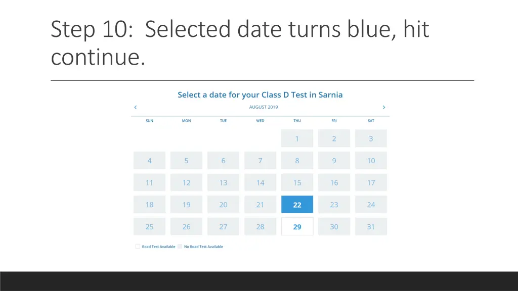 step 10 selected date turns blue hit continue