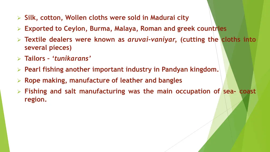 silk cotton wollen cloths were sold in madurai