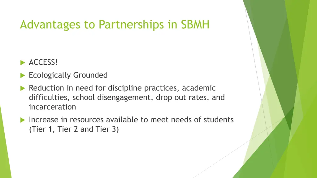 advantages to partnerships in sbmh