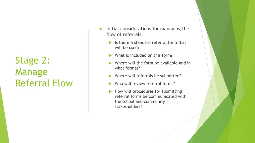 initial considerations for managing the flow