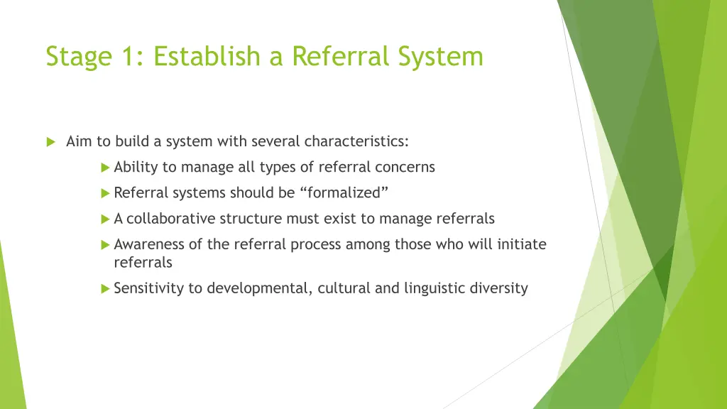 stage 1 establish a referral system