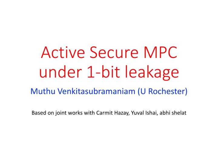 active secure mpc under 1 bit leakage