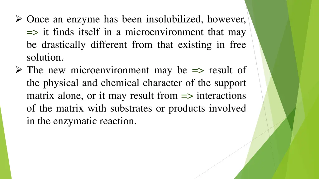 once an enzyme has been insolubilized however