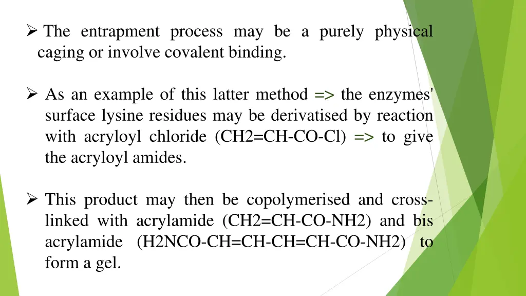 the entrapment process may be a purely physical