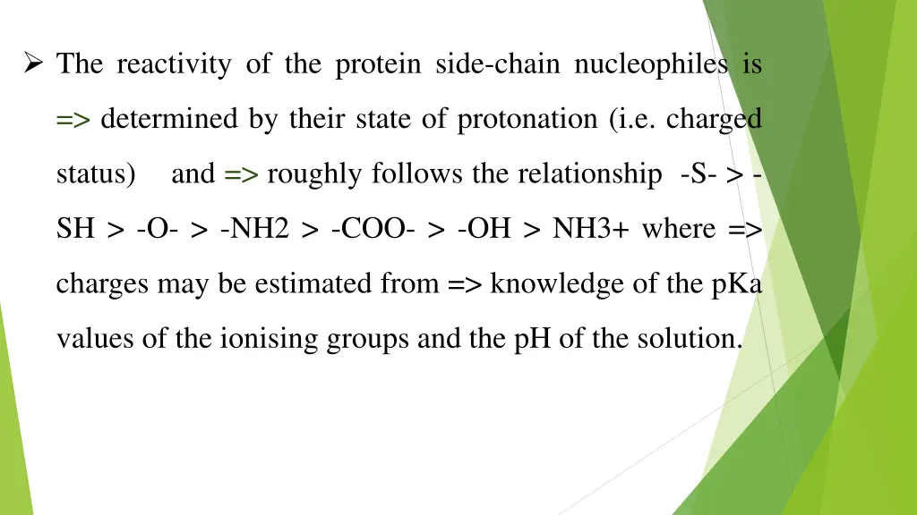 the reactivity of the protein side chain