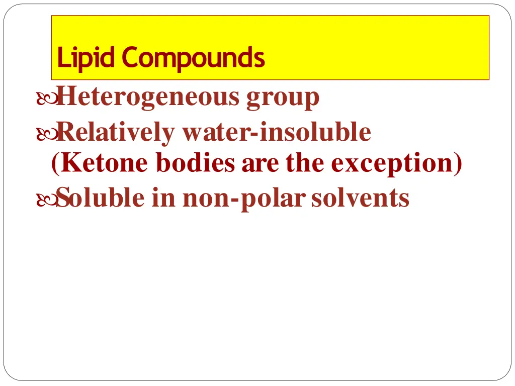 lipidcompounds heterogeneous group relatively