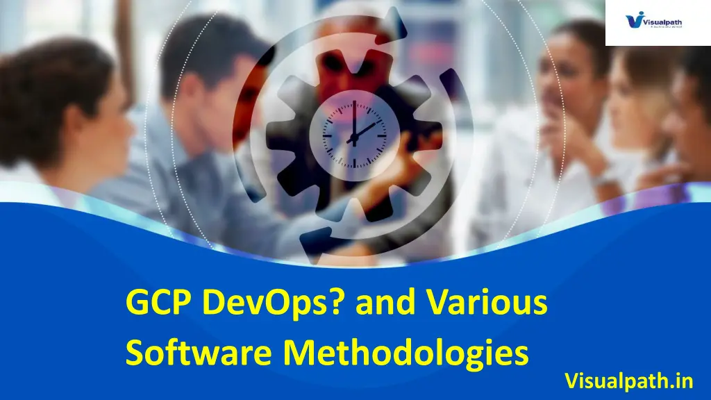 gcp devops and various software methodologies