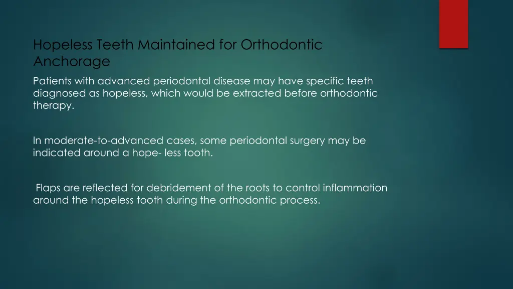 hopeless teeth maintained for orthodontic