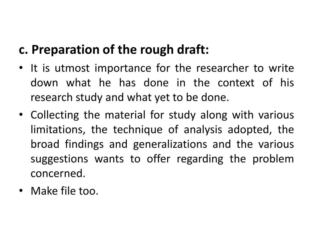 c preparation of the rough draft it is utmost