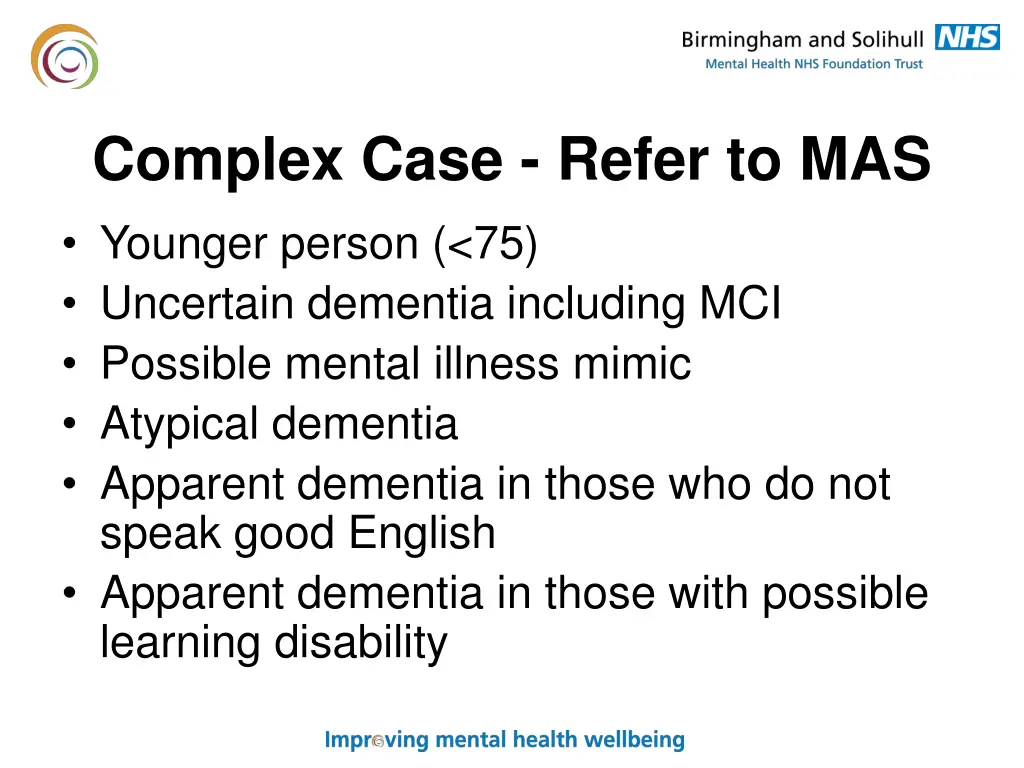 complex case refer to mas younger person