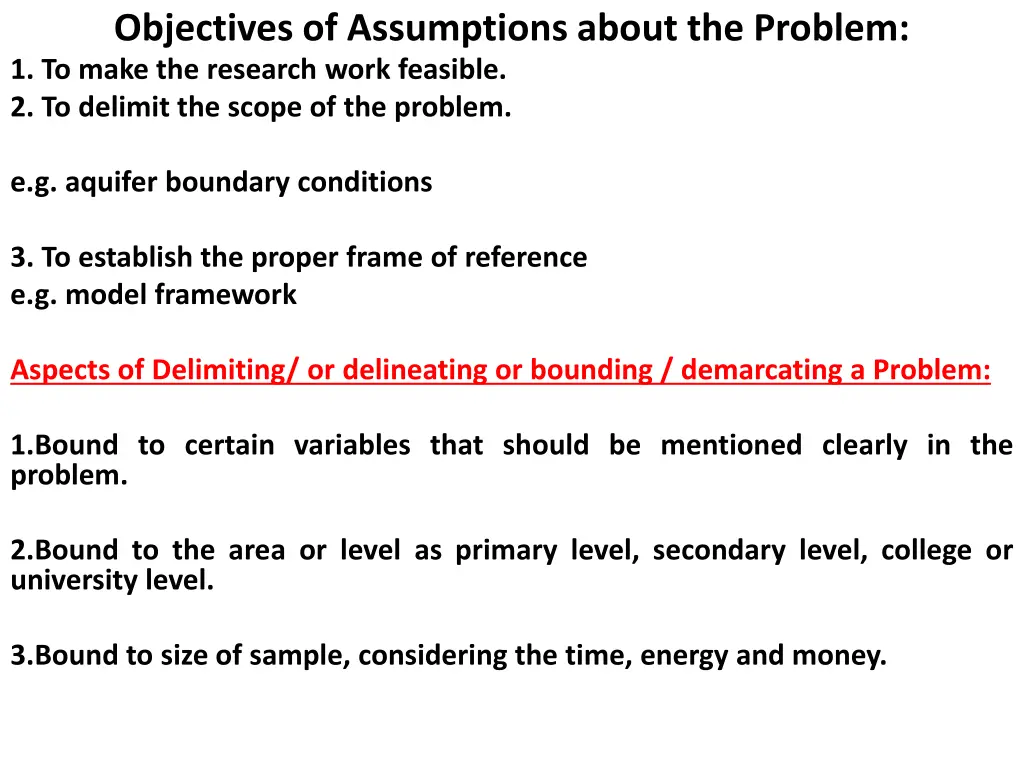 objectives of assumptions about the problem