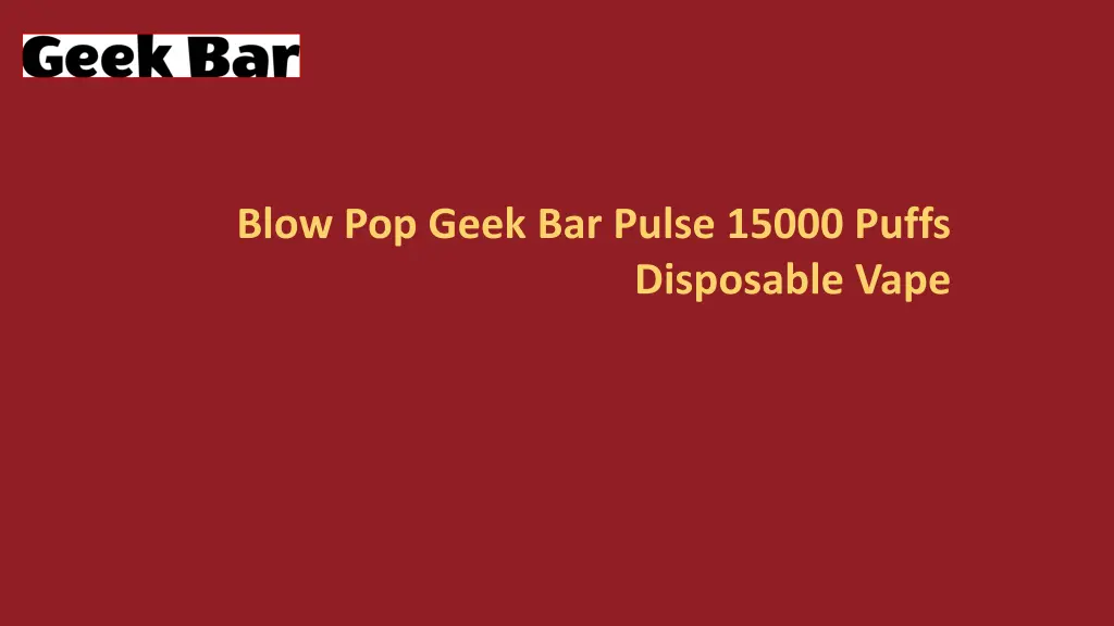 blow pop geek bar pulse 15000 puffs