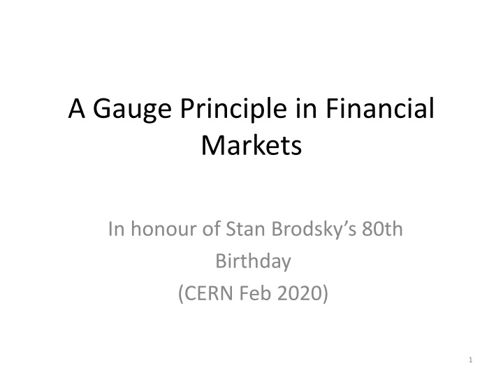 a gauge principle in financial markets