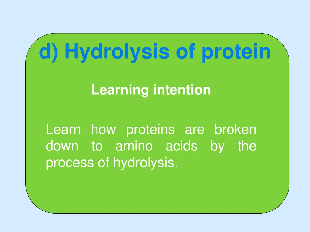 d hydrolysis of protein