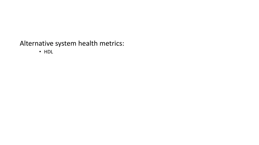 alternative system health metrics hdl