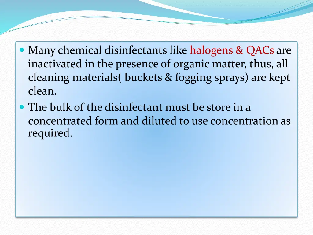 many chemical disinfectants like halogens qacs