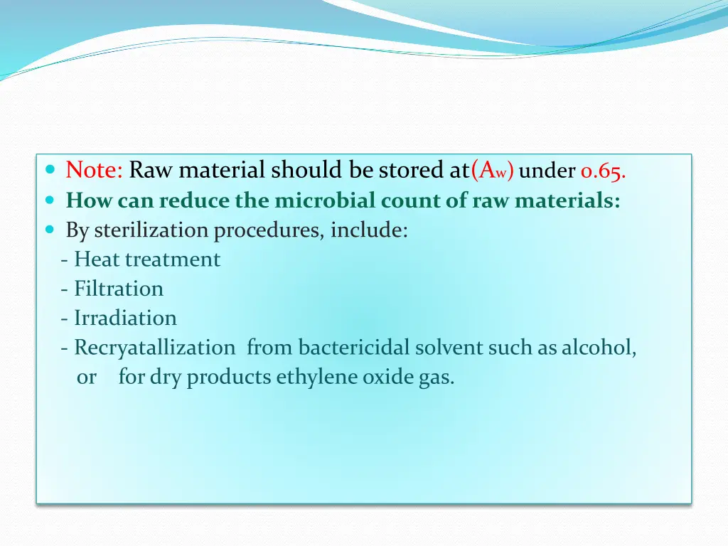 note raw material should be stored at a w under