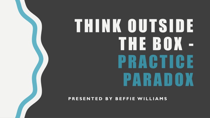 think outside the box practice paradox