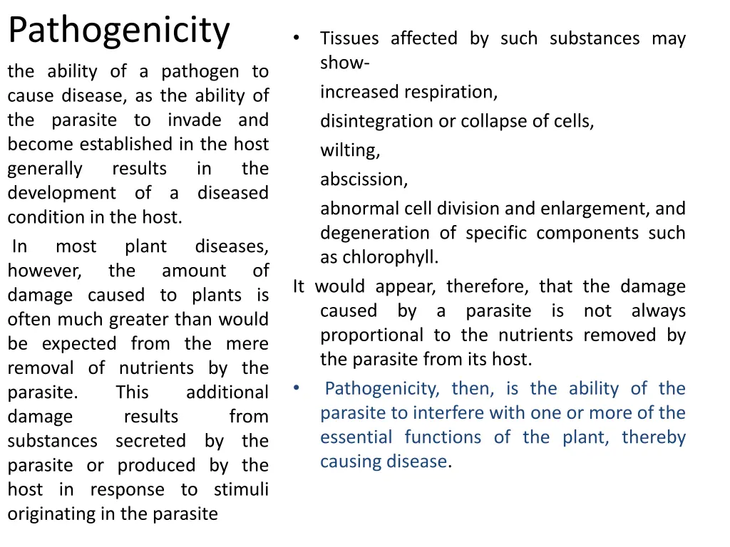 pathogenicity the ability of a pathogen to cause