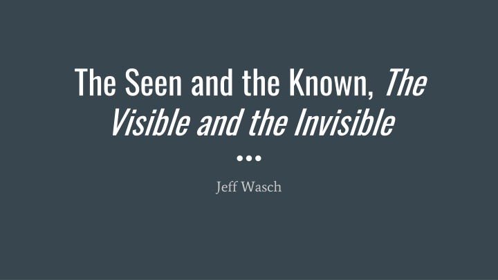 the seen and the known the visible