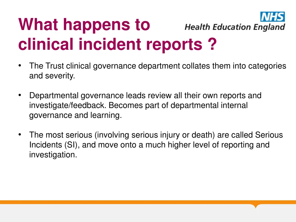 what happens to clinical incident reports