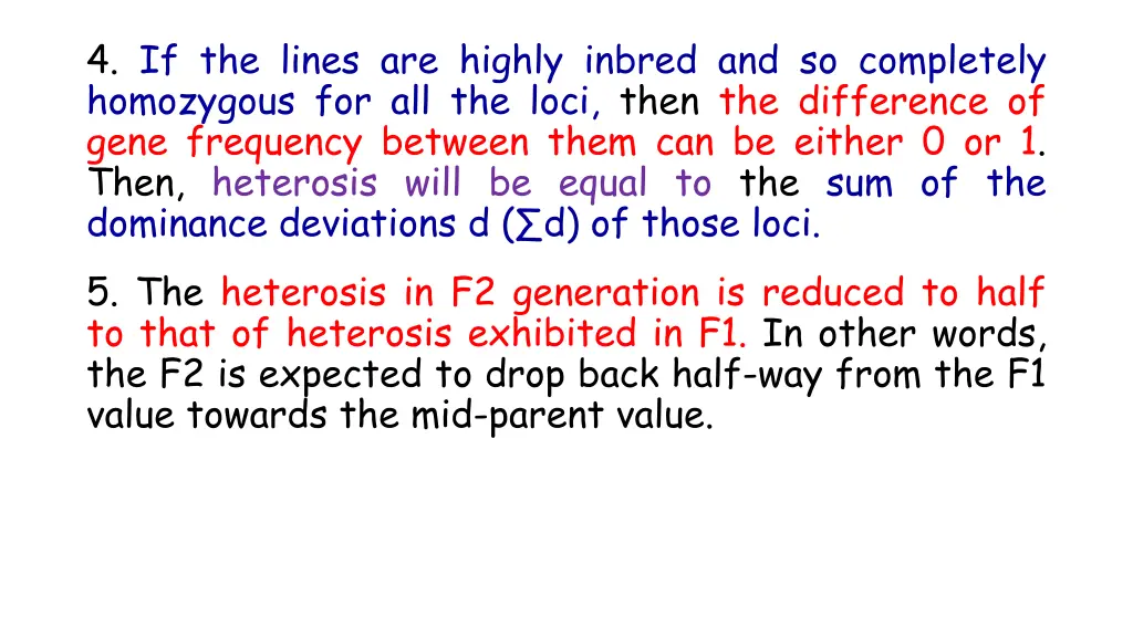 4 if the lines are highly inbred