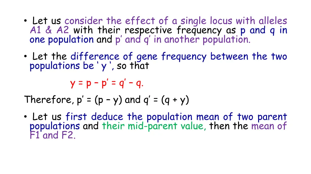 let us consider the effect of a single locus with