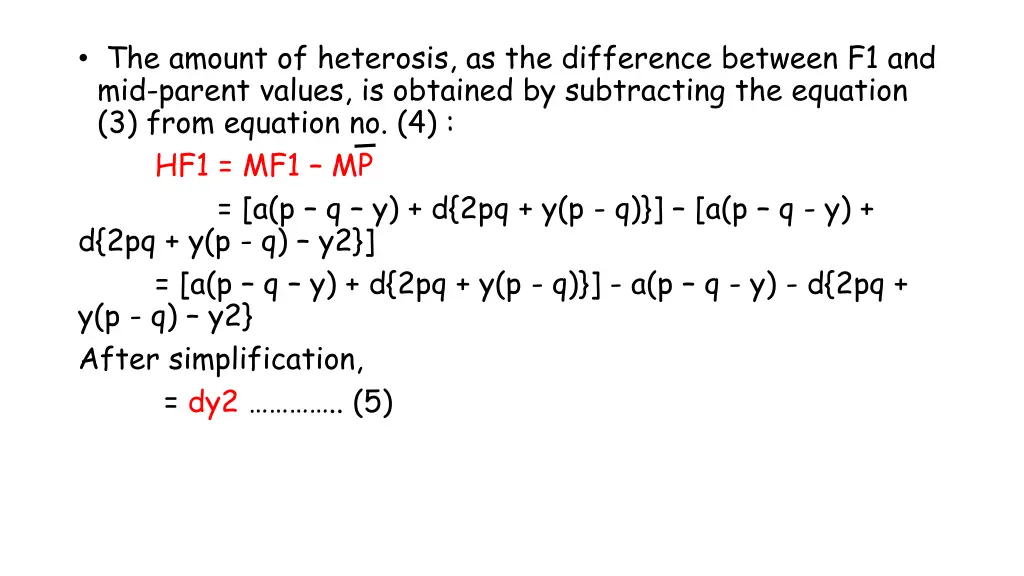 the amount of heterosis as the difference between