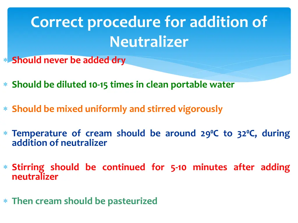 correct procedure for addition of neutralizer