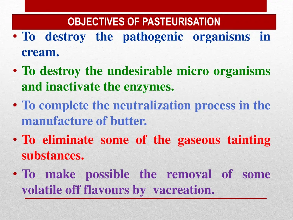 objectives of pasteurisation to destroy