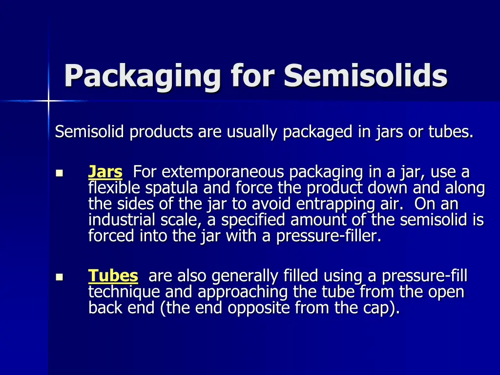 packaging for semisolids