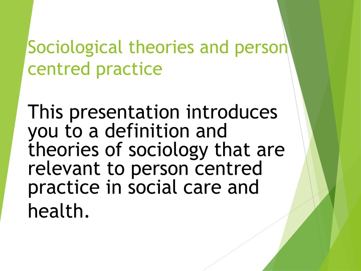 sociological theories and person centred practice