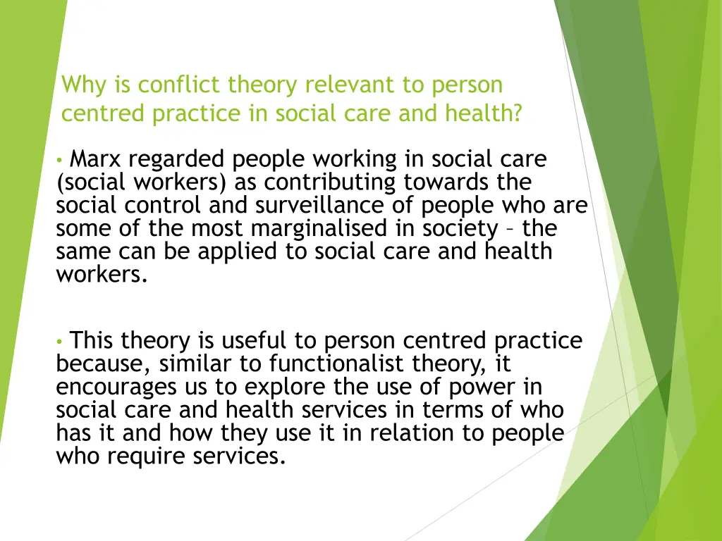 why is conflict theory relevant to person centred