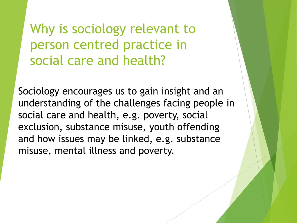 why is sociology relevant to person centred 2