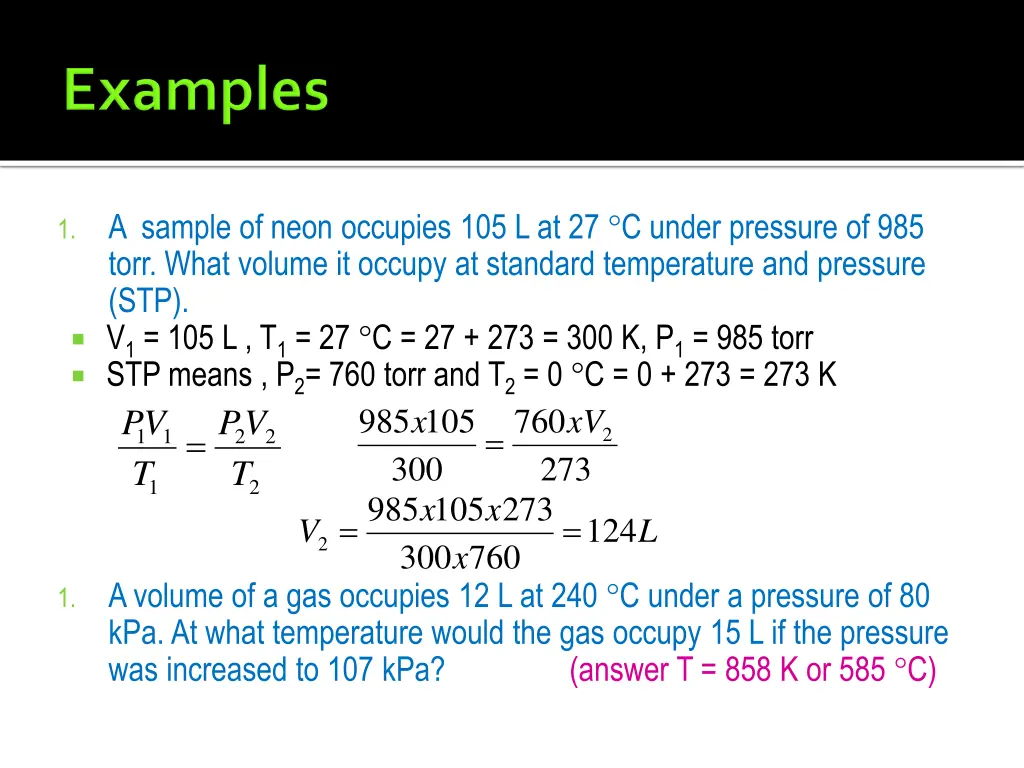 a sample of neon occupies 105 l at 27 c under