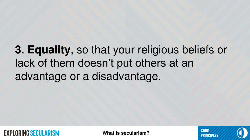 3 equality so that your religious beliefs or lack