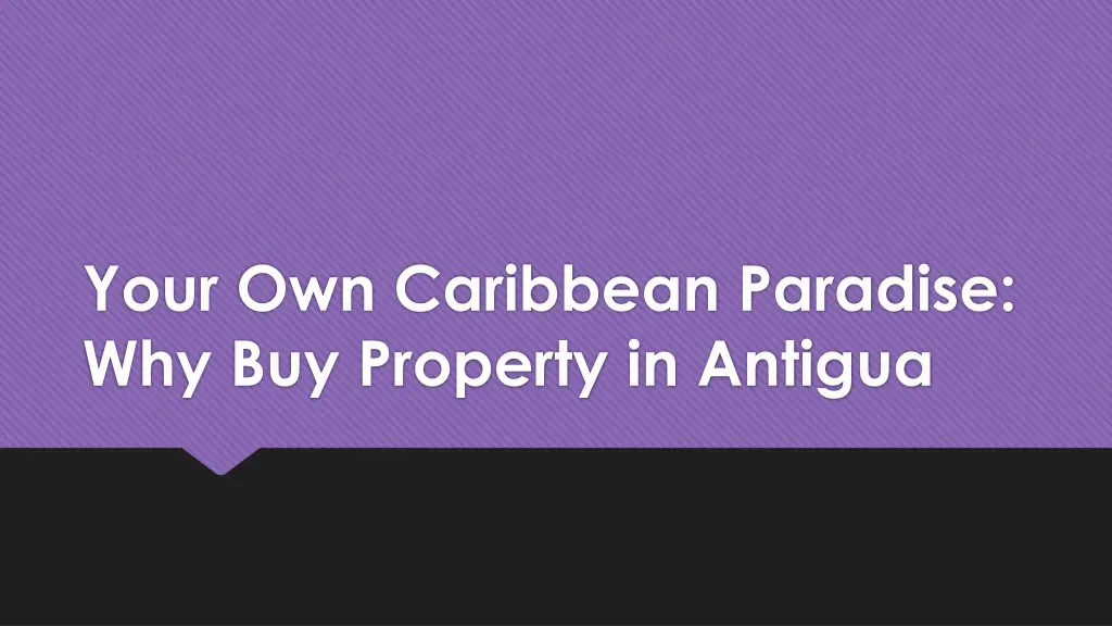 your own caribbean paradise why buy property 1