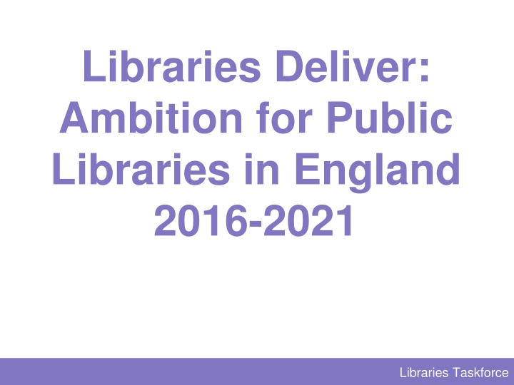 libraries deliver ambition for public libraries