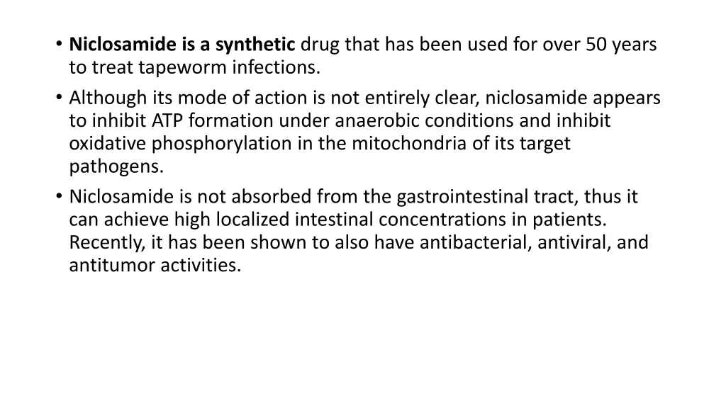 niclosamide is a synthetic drug that has been