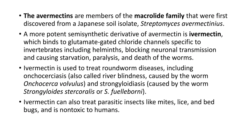 the avermectins are members of the macrolide