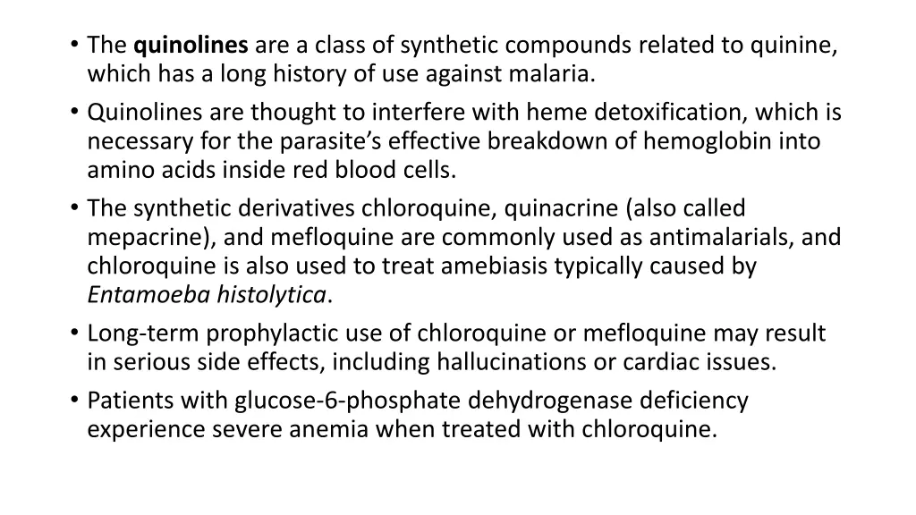 the quinolines are a class of synthetic compounds