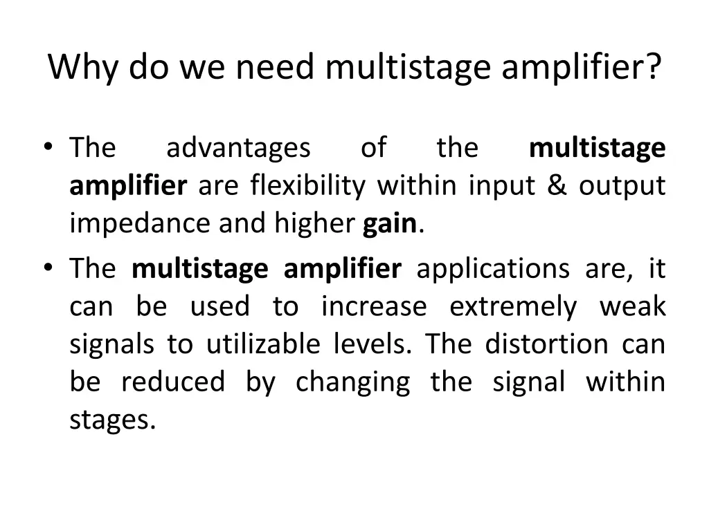 why do we need multistage amplifier