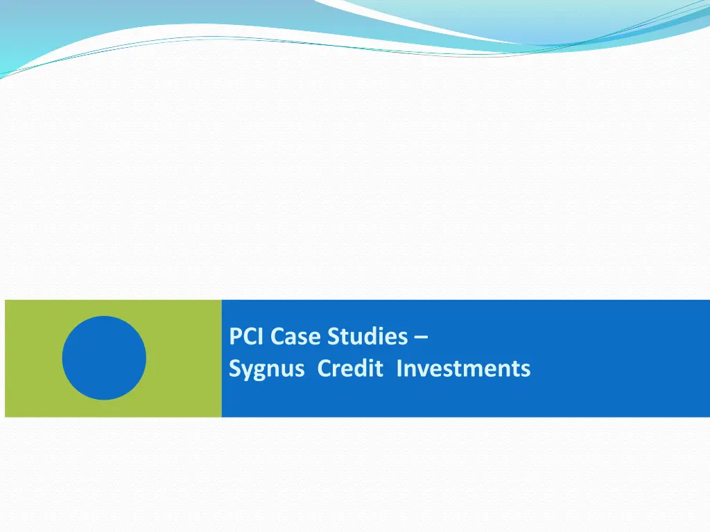 pci case studies sygnus credit investments