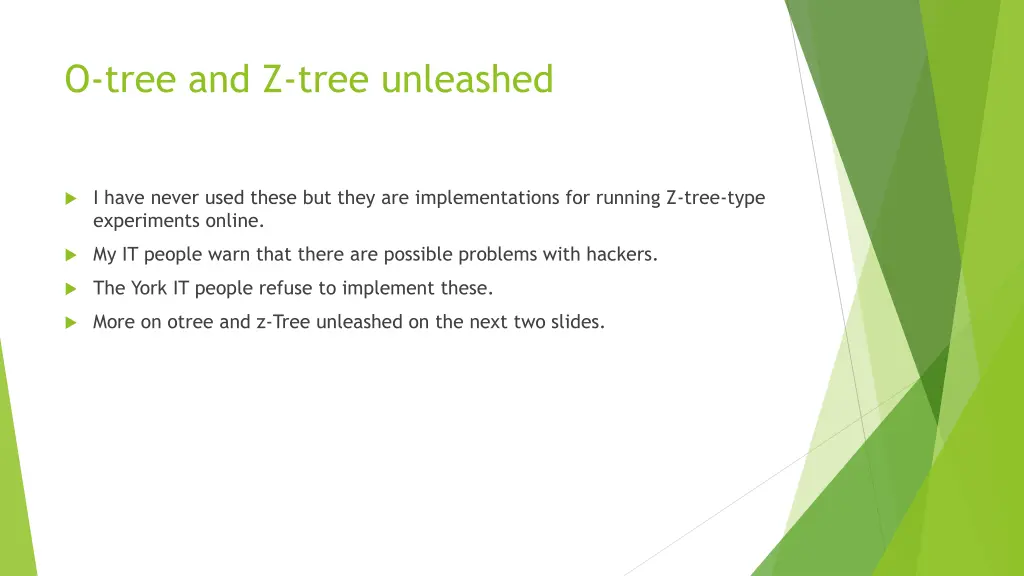 o tree and z tree unleashed