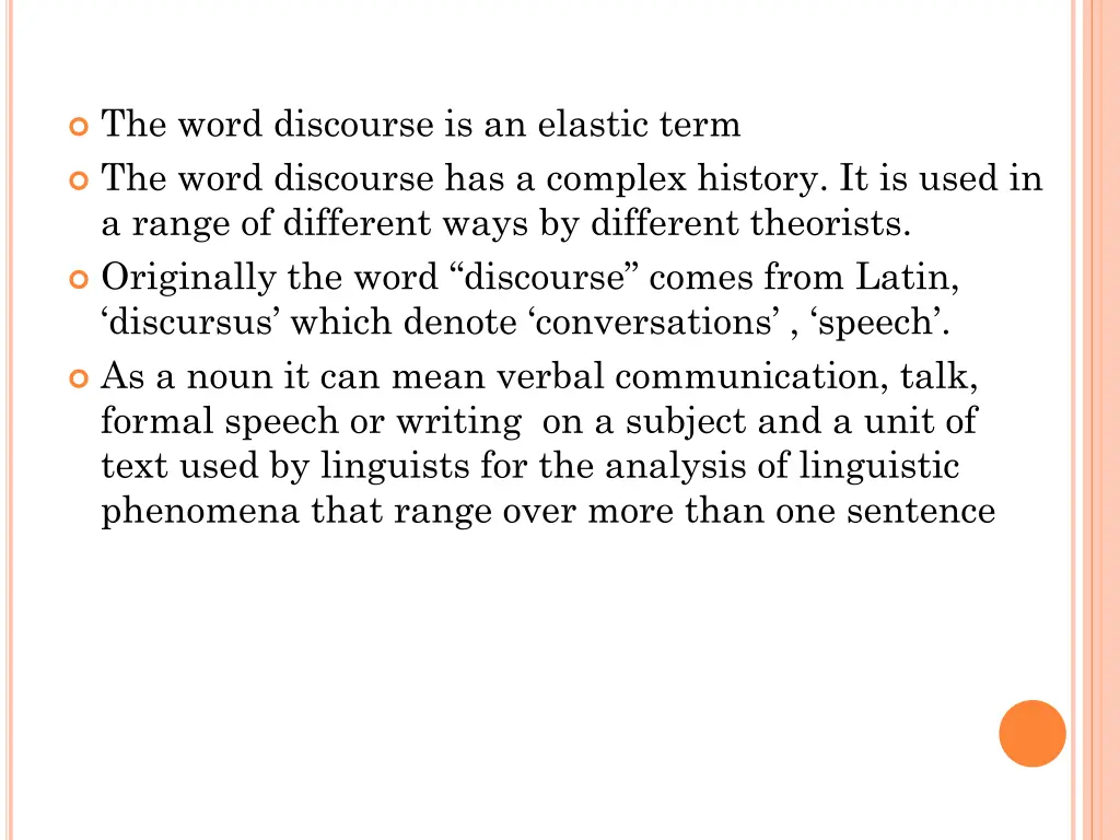 the word discourse is an elastic term the word